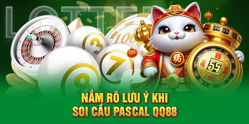 Nắm rõ lưu ý khi soi cầu Pascal QQ88