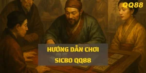 Hướng dẫn chơi sicbo qq88 cho người mới tham gia